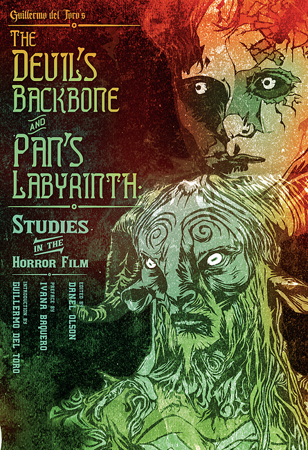 The Devils Backbone and Pan's Labyrinth: Studies in the Horror Film
