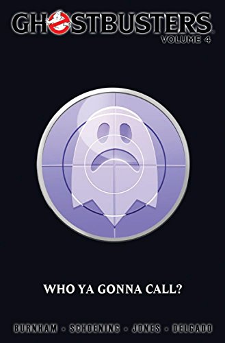 Ghostbusters Volume 4: Who Ya Gonna Call? (Ongoing (2012-2014), Band 4)