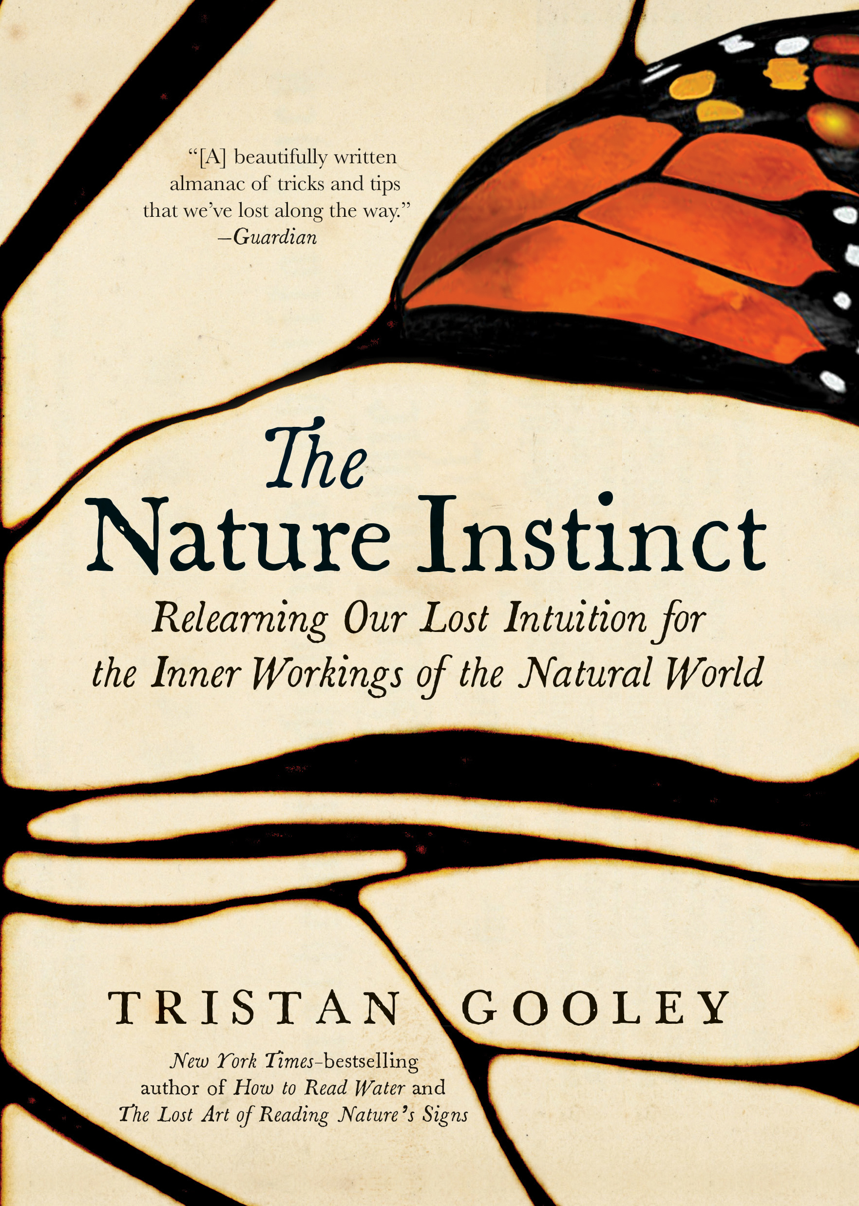 The Nature Instinct: Relearning Our Lost Intuition for the Inner Workings of the Natural World (Natural Navigation)