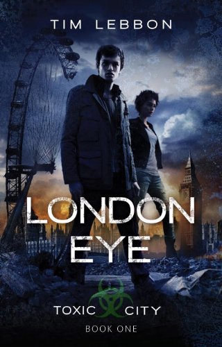 London Eye (Toxic City, Band 1)