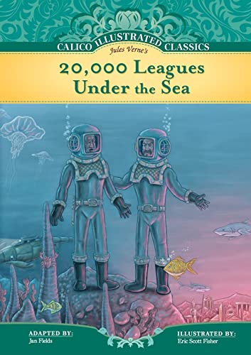 20,000 Leagues Under the Sea (Calico Illustrated Classics)