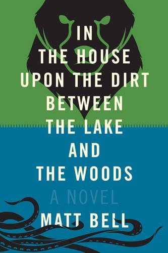 In the House Upon the Dirt Between the Lake and the Woods