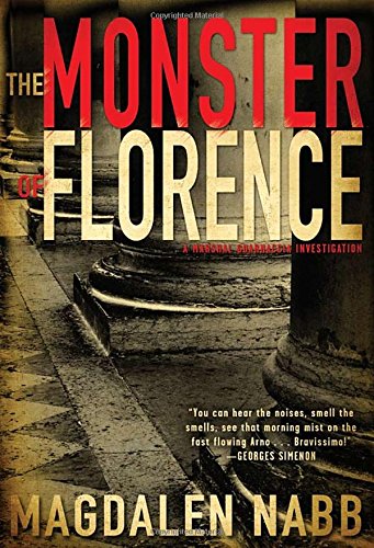 The Monster of Florence (A Florentine Mystery, Band 10)