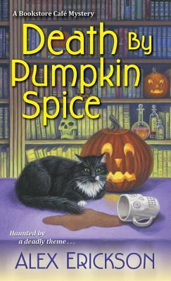 Death by Pumpkin Spice (A Bookstore Cafe Mystery, Band 3)