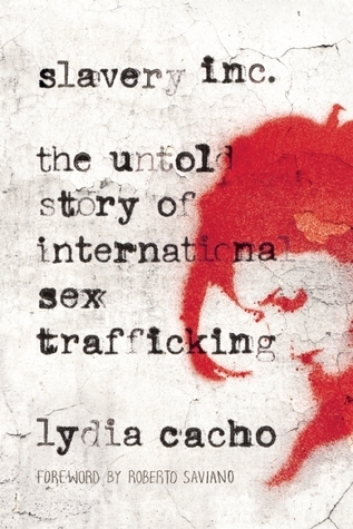Slavery Inc.: The Untold Story of International Sex Trafficking
