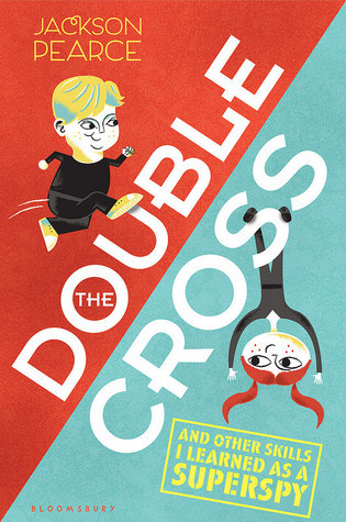 The Doublecross: (and Other Skills I Learned as a Superspy)