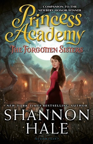 Princess Academy: The Forgotten Sisters (Princess Academy, 3, Band 3)