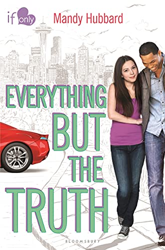 Everything But the Truth: An If Only novel