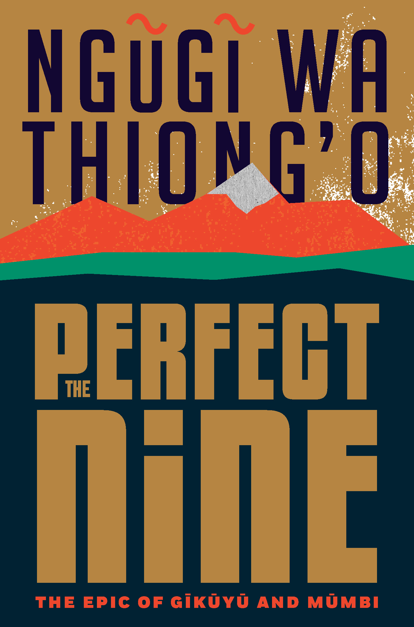 Perfect Nine: The Epic of Gĩkũyũ and Mũmbi