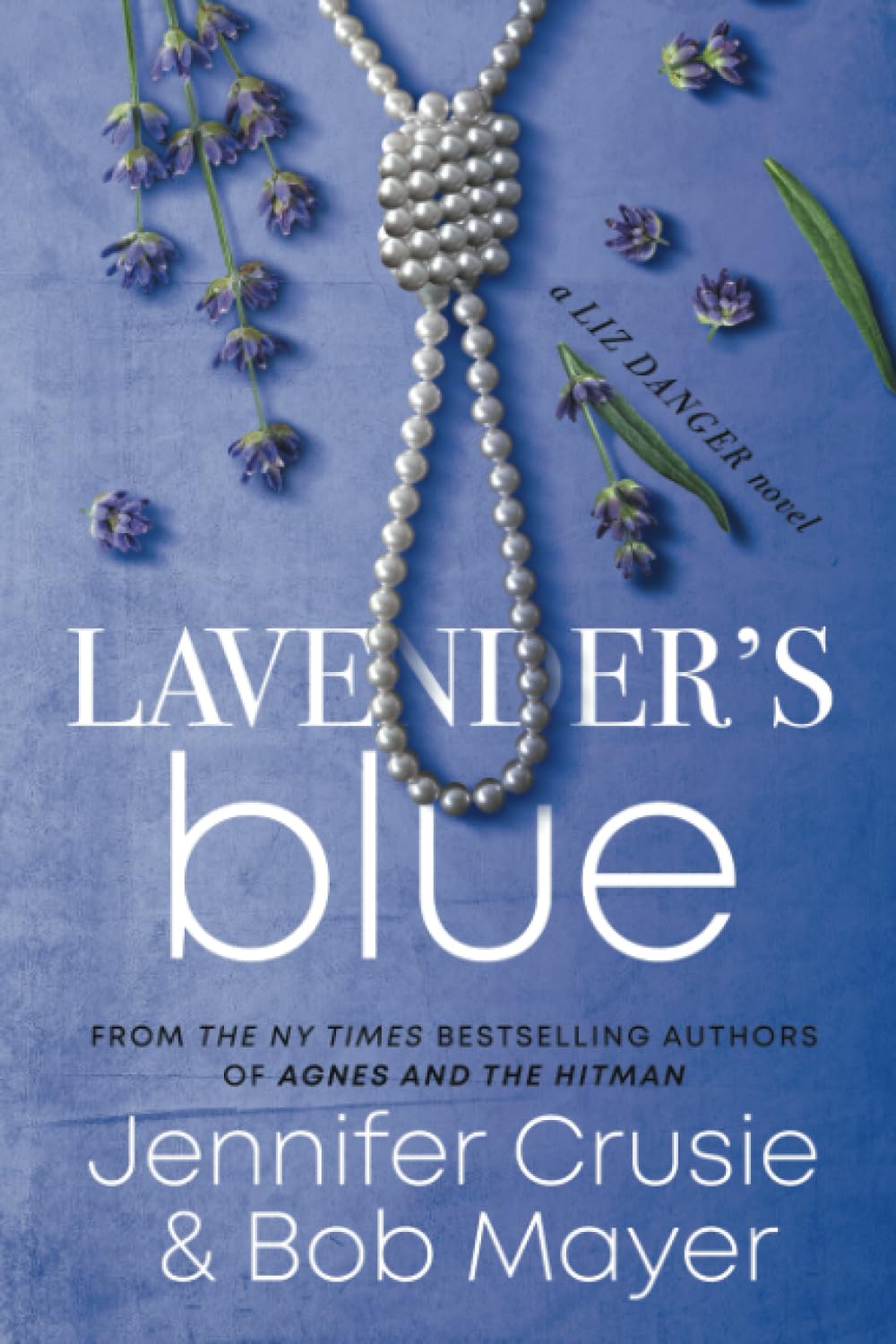 Lavender's Blue (The Liz Danger Series, Band 1)