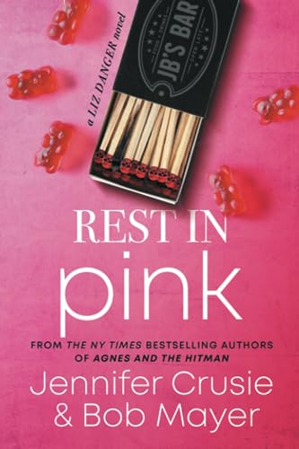 Rest In Pink: A Liz Danger Novel (The Liz Danger Series, Band 2)
