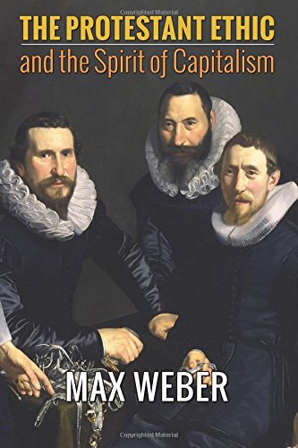 The Protestant Ethic and the Spirit of Capitalism