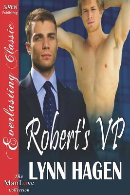 Robert's VP (Siren Publishing Everlasting Classic Manlove) (Siren Everlasting Classic Manlove)