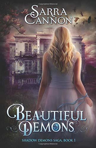 Beautiful Demons (The Shadow Demons Saga, Band 1)