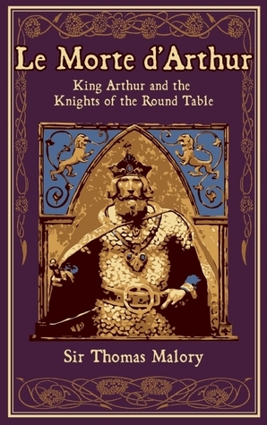 Le Morte d'Arthur: King Arthur and the Knights of the Round Table (Leather-bound Classics)