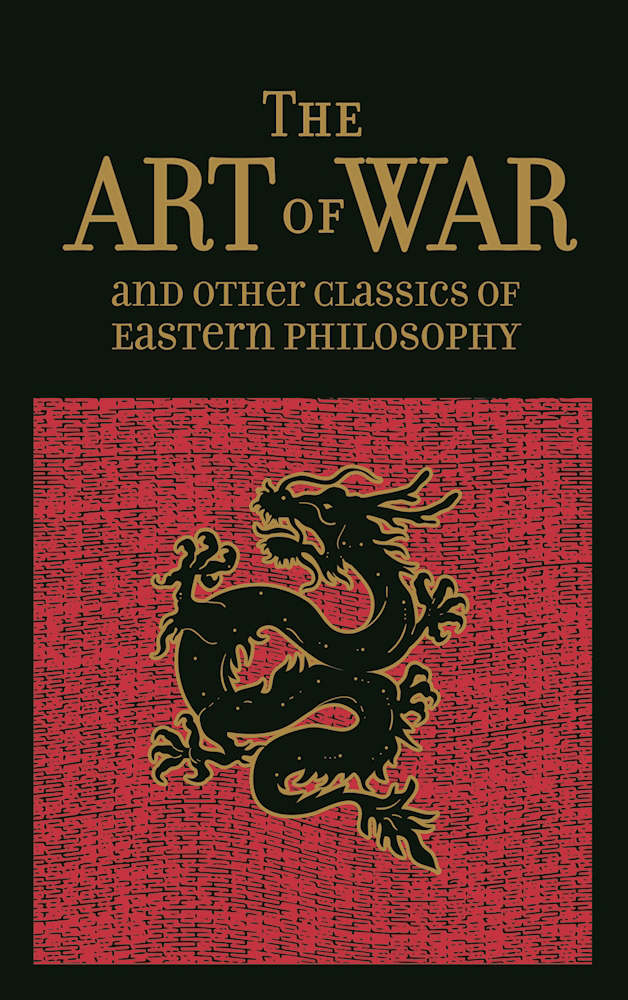 The Art of War & Other Classics of Eastern Philosophy (Leather-bound Classics)