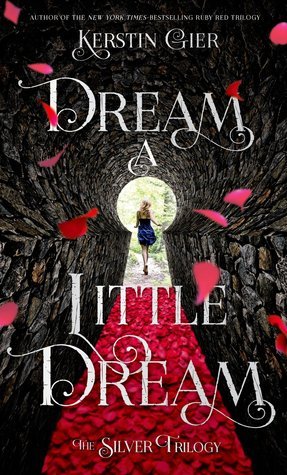 Dream a Little Dream (Silver Trilogy, Band 1)