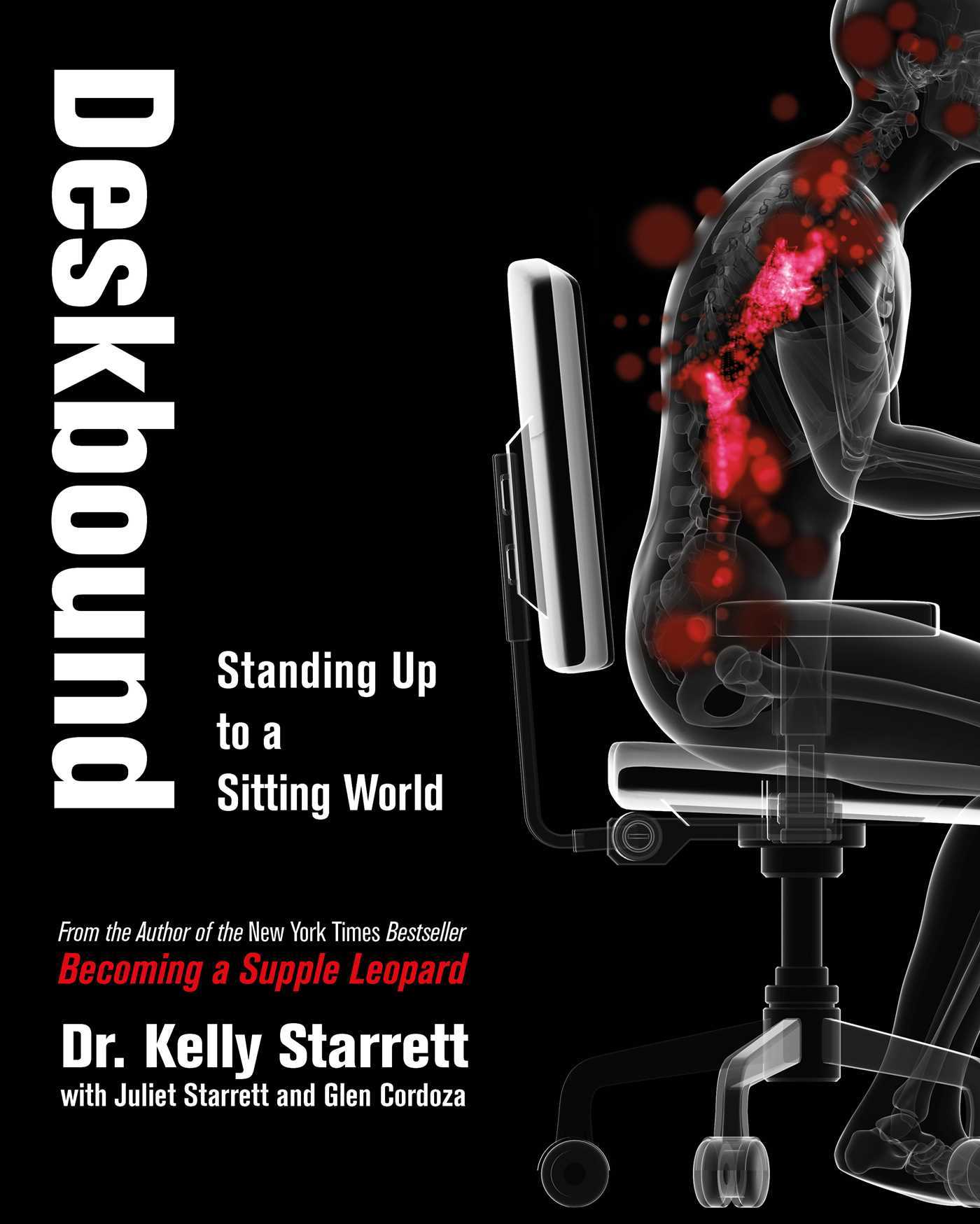Deskbound: Standing Up to a Sitting World