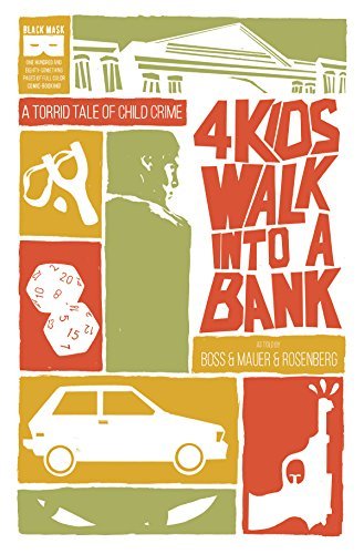 4 Kids Walk Into A Bank TP: a torrid tale of child crime