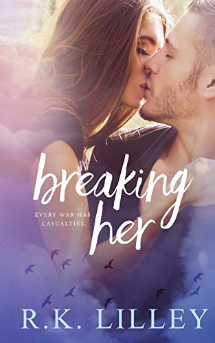 Breaking Her (Love Is War, Band 2)
