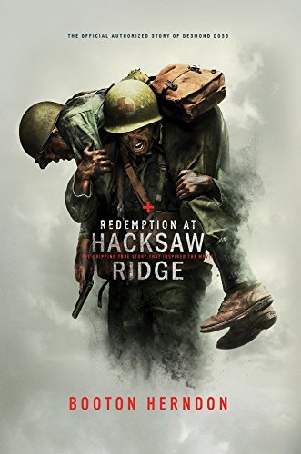 Redemption at Hacksaw Ridge: The Gripping True Story that Inspired the Movie: The Gripping Story That Inspired the Movie