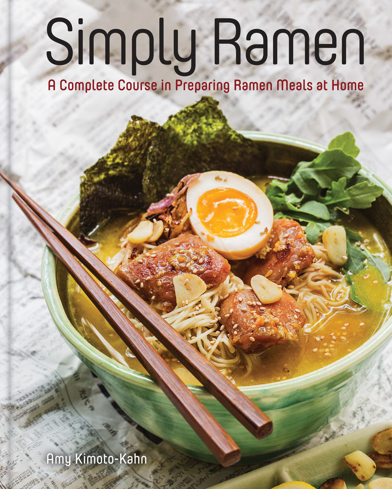 Simply Ramen: A Complete Course in Preparing Ramen Meals at Home