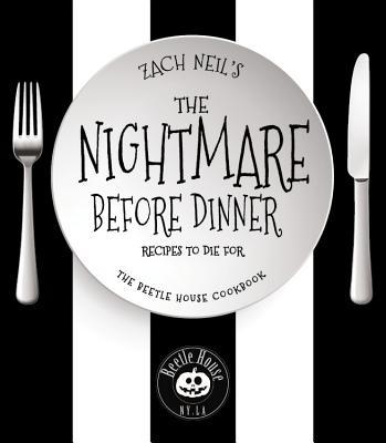 The Nightmare Before Dinner: Recipes to Die For: The Beetle House Cookbook