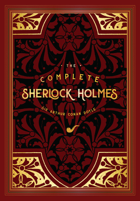 The Complete Sherlock Holmes (2): Arthur Conan Doyle (Timeless Classics, Band 2)
