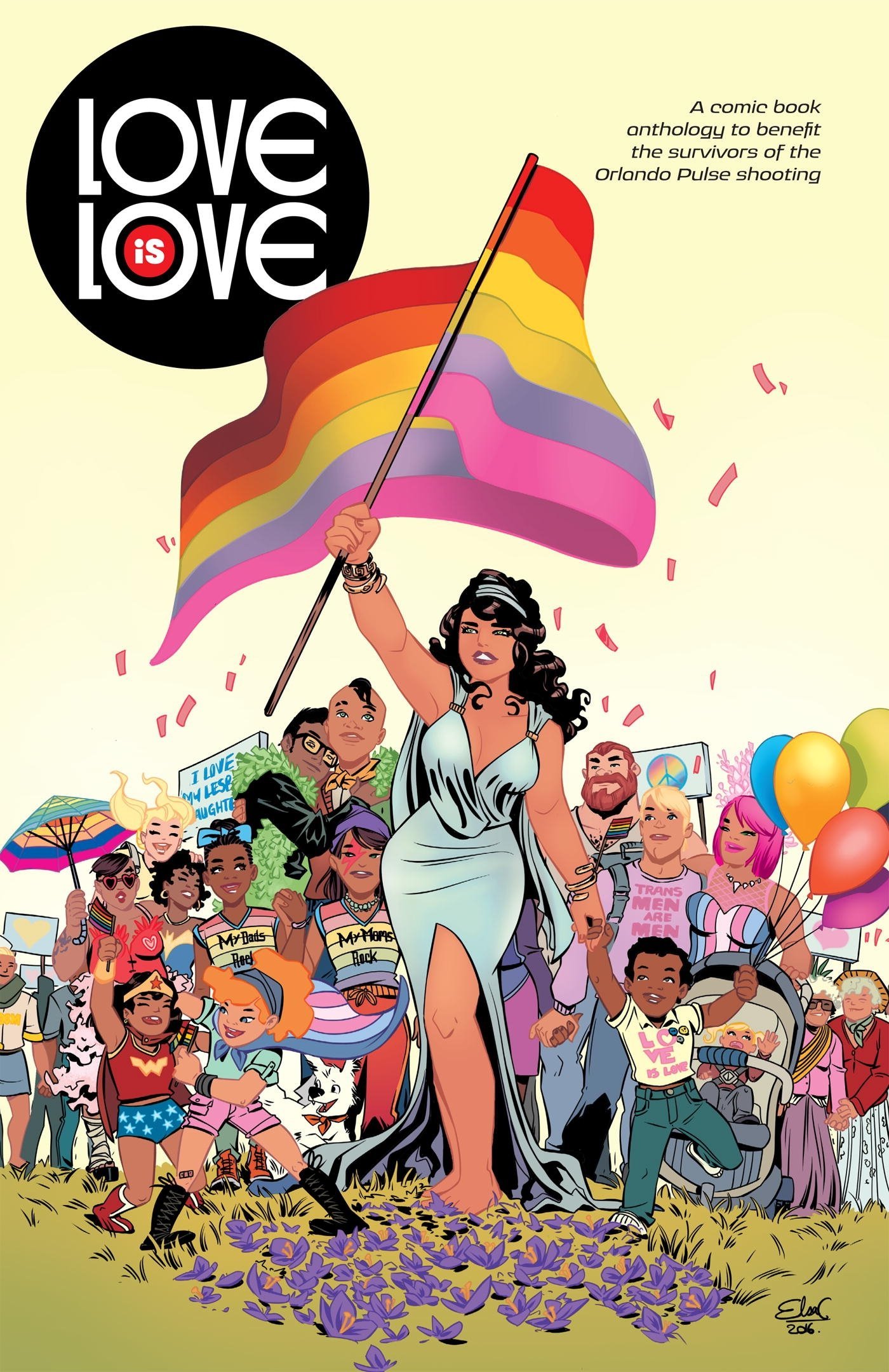Love is Love: a comic book anthology to benefit the survivors of the Orlando Pulse shooting