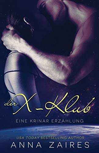 Der X-Klub (Eine Krinar Erzählung) (Krinar Chroniken)