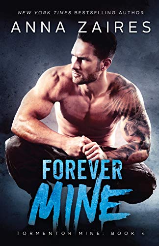 Forever Mine (Tormentor Mine, Band 4)