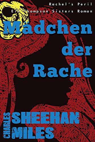 Mädchen der Rache (Rachel's Peril - Ein Thompson Sisters Roman)