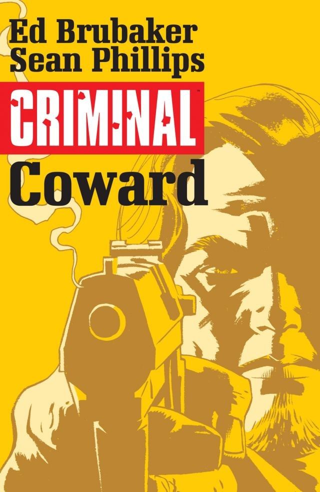 Criminal Volume 1: Coward (CRIMINAL TP (IMAGE))