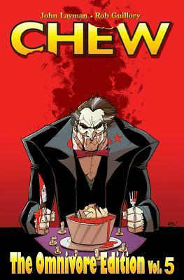 Chew Omnivore Edition Volume 5: The Omnivore Edition (CHEW OMNIVORE ED HC)