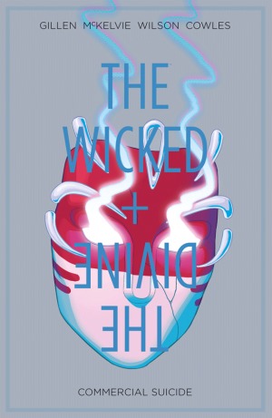 The Wicked + The Divine Volume 3: Commercial Suicide (WICKED & DIVINE TP)