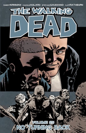 The Walking Dead Volume 25: No Turning Back (The Walking Dead, 25, Band 25)