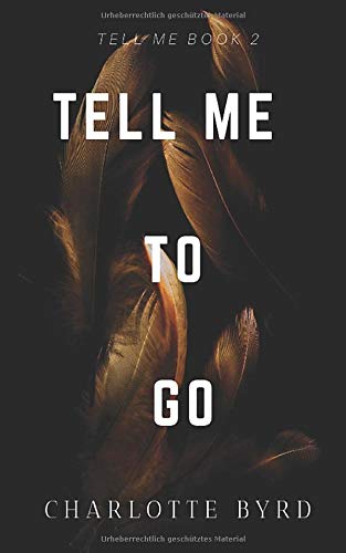 Tell Me to Go (Tell Me to Stop, Band 2)