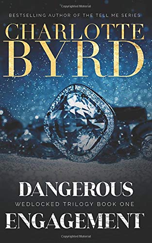Dangerous Engagement (Wedlocked Trilogy, Band 1)