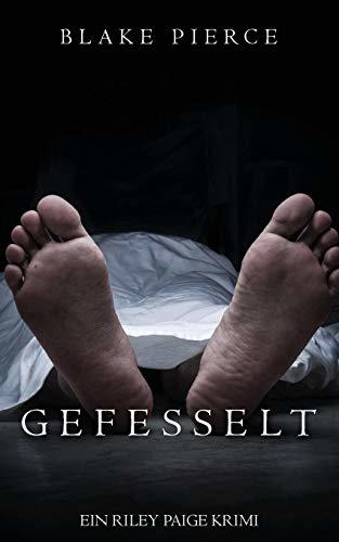 Gefesselt (ein Riley Paige Krimi - Band #2) (Eine Riley Paige Krimi, Band 2)