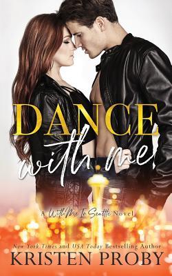 Dance With Me: A With Me In Seattle Novel (With Me In Seattle - The Crawfords, Band 3)