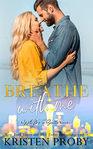 Breathe With Me: A With Me In Seattle Novel
