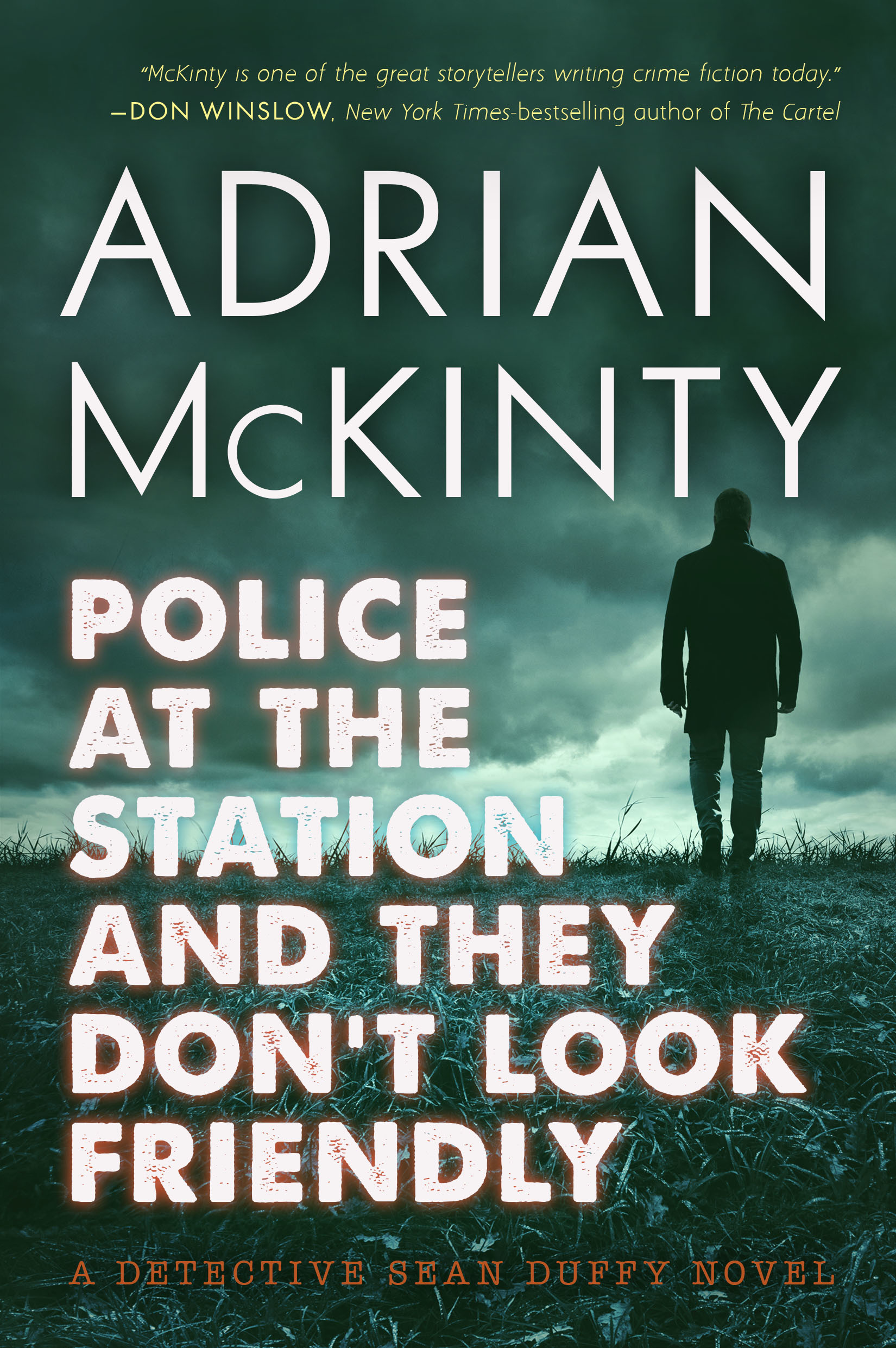 Police at the Station and They Don't Look Friendly: A Detective Sean Duffy Novel