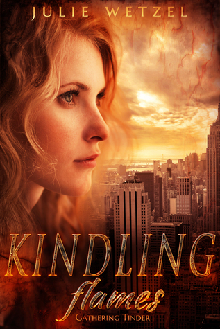 Kindling Flames: Gathering Tinder (Ancient Fire, Band 1)