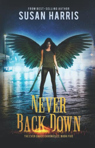 Never Back Down (Ever Chace Chronicles)