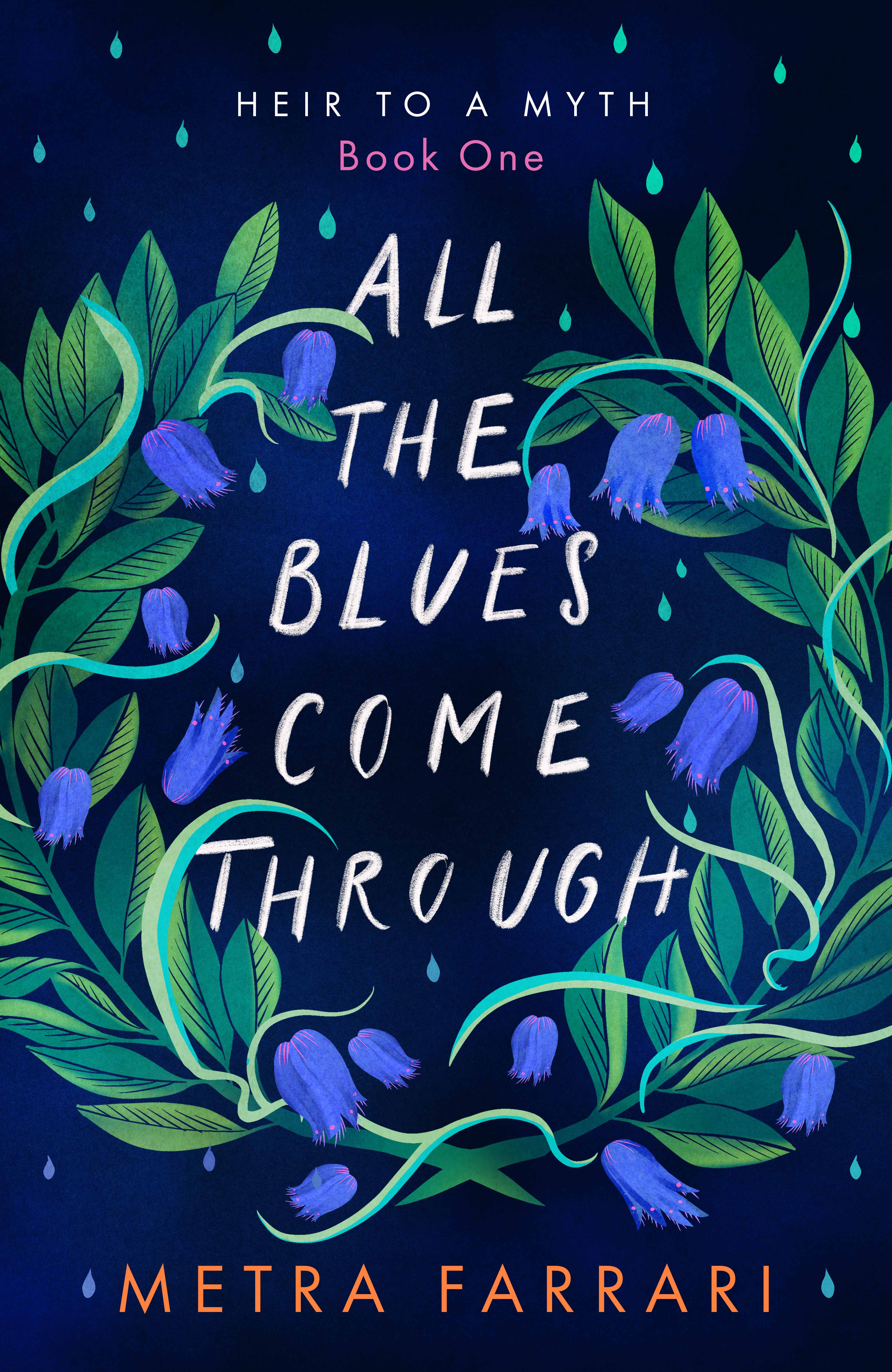 All the Blues Come Through: (Heir to a Myth, Book One)