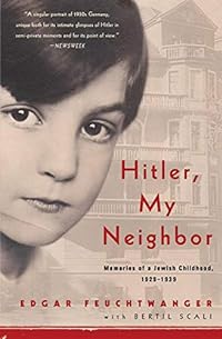 Hitler, My Neighbor: Memories of a Jewish Childhood, 1929-1939