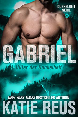 GABRIEL: Hüter der Dunkelheit (Dunkelheit Serie, Band 7)