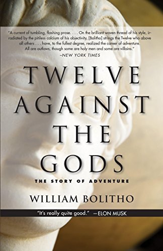Twelve Against the Gods: The Story of Adventure
