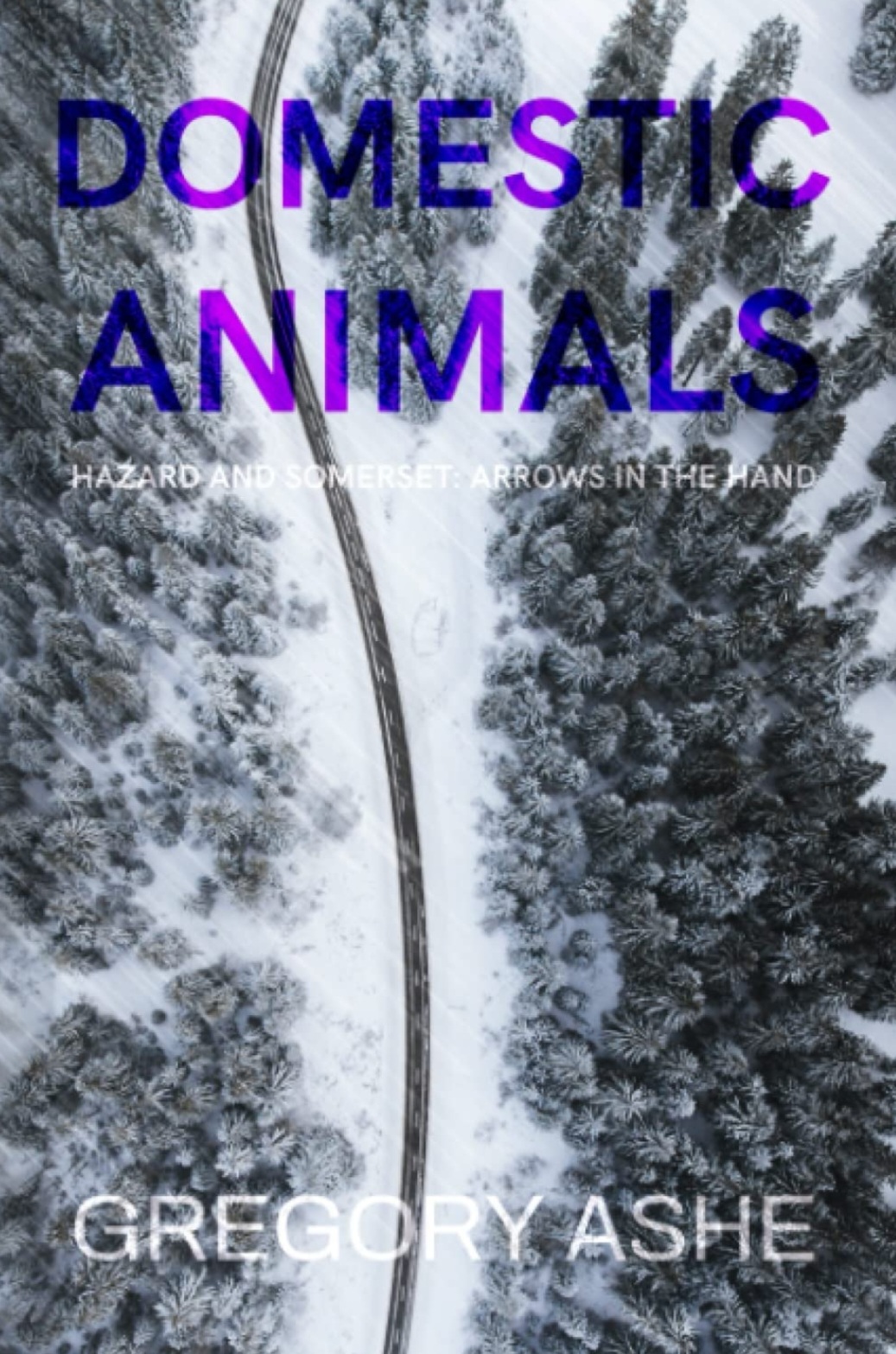Domestic Animals (Hazard and Somerset: Arrows in the Hand, Band 3)