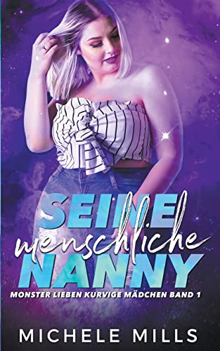 Seine menschliche Nanny (Monster Lieben Kurvige Mäauml;dchen, Band 1)